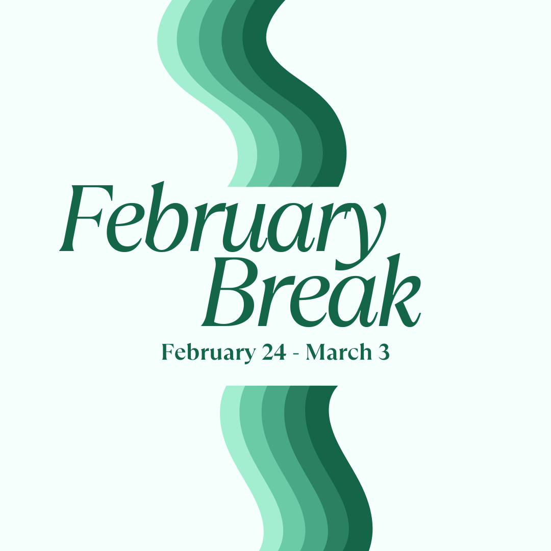  Feb Break
